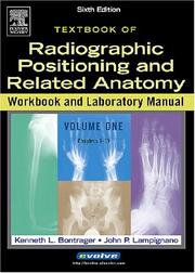 Cover of: Radiographic Positioning and Related Anatomy Workbook and Laboratory, Vol. 1 | Kenneth L. Bontrager