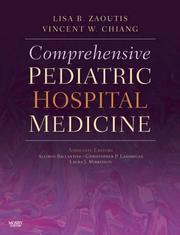 Comprehensive pediatric hospital medicine by Lisa B. Zaoutis, Vincent W. Chiang