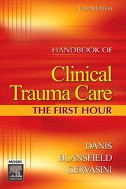 Cover of: Handbook of Clinical Trauma Care: The First Hour