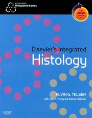 Elsevier's integrated histology by Alvin G. Telser, John K. Young, Kate M. Baldwin