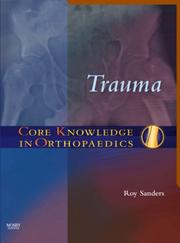 Cover of: Core Knowledge in Orthopaedics: Trauma (Core Knowledge in Orthopaedics)