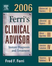 Cover of: Ferri's Clinical Advisor 2006: Instant Diagnosis and Treatment, Textbook, CD-ROM & PocketConsult Handheld Software (Clinical Advisor)