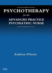 Psychotherapy for the Advanced Practice Psychiatric Nurse by Kathleen Wheeler