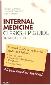 Internal medicine clerkship guide by Douglas S. Paauw, Lisanne R. Burkholder, Mary B. Migeon