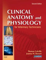 Cover of: Clinical Anatomy and Physiology for Veterinary Technicians by Thomas P. Colville, Joanna M. Bassert