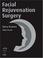 Cover of: Facial Rejuvenation Surgery with DVD