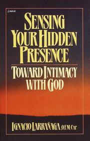 Cover of: Sensing your hidden presence: toward intimacy with God