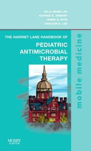 Cover of: The Harriet Lane Handbook of Pediatric Antimicrobial Therapy