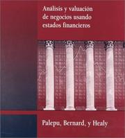 Cover of: Analisis y valuacion de negocios usando estados fiancieros (SPANISH VERSION OF BUSINESS ANALYSIS AND VALUATION USING FINANCIAL STATEMENTS, 1E/0-538-86619-5)