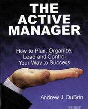 Cover of: The Active Manager by Andrew J. DuBrin, Andrew J. DuBrin