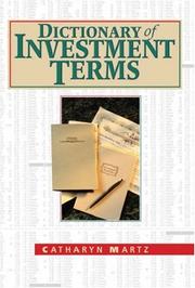 Cover of: Dictionary of investment terms by Catharyn Martz
