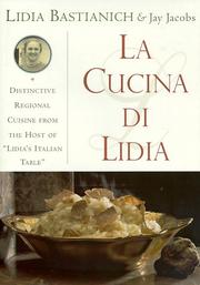 Cover of: La cucina di Lidia: distinctive regional cuisine from the north of Italy