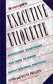 Cover of: The concise guide to executive etiquette by Linda Phillips, Linda Phillips