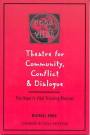 Cover of: Theatre for community, conflict & dialogue by Michael Rohd