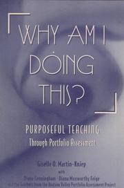 Cover of: Why am I doing this?: purposeful teaching through portfolio assessment