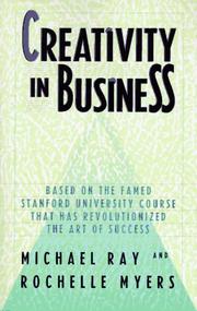 Cover of: Creativity in business by Michael L. Ray