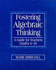Cover of: Fostering algebraic thinking: a guide for teachers, grades 6-10