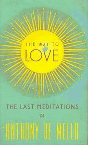 Cover of: The way to love by Anthony De Mello