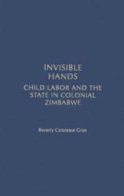 Cover of: Invisible Hands: Child Labor and the State in Colonial Zimbabwe (Social History of Africa)