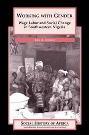 Cover of: Working with Gender: Wage Labor and Social Change in Southwestern Nigeria (Social History of Africa Series)