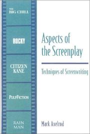 Cover of: Aspects of the screenplay: techniques of screenwriting