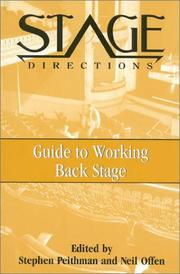 Cover of: The stage directions guide to working back stage by edited by Stephen Peithman, Neil Offen.