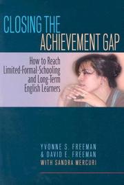 Cover of: Closing the achievement gap: how to reach limited-formal-schooling and long-term English learners