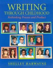 Cover of: Writing Through Childhood by Shelley Harwayne