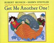 Cover of: Get me another one! by Robert N Munsch