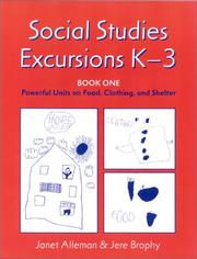 Cover of: Social Studies Excursions, K-3: BOOK ONE: Powerful Units on Food, Clothing, and Shelter