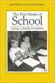 The first weeks of school by Jane Perlmutter, Louise Burrell