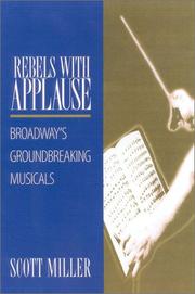 Cover of: Rebels with Applause: Broadway's Groundbreaking Musicals