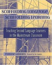 Scaffolding language, scaffolding learning by Pauline Gibbons