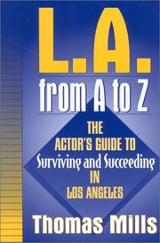 Cover of: L.A. from A to Z: The Actor's Guide to Surviving and Succeeding in Los Angeles