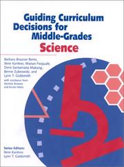 Cover of: Guiding Curriculum Decisions for Middle-Grades Science by Marian Pasquale, Barbara Brauner Berns, Ilene Kantrov, Doris Santamaria Makang, Bernie Zubrowski, Lynn T. Goldsmith