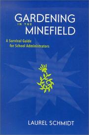 Cover of: Gardening in the Minefield: A Survival Guide for School Administrators