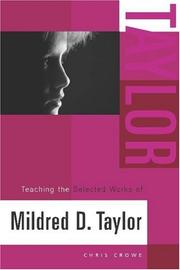 Cover of: Teaching the Selected Works of Mildred D. Taylor (Young Adult Novels in the Classroom) by Chris Crowe