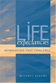 Cover of: Life Expectancies: Monologues That Challenge