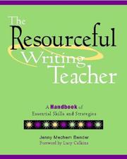 Cover of: The Resourceful Writing Teacher | Jenny Mechem Bender