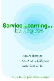 Cover of: Service-Learning . . . by Degrees: How Adolescents Can Make a Difference in the Real World