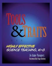 Cover of: Tools and Traits for Highly Effective Science Teaching, K-8 by Jo Anne Vasquez