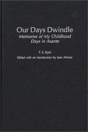 Our days dwindle by T. E. Kyei
