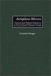 Cover of: Aeroplane mirrors: personal and political reflexivity in post-colonial women's novels