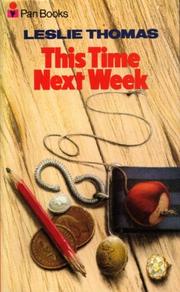 This time next week by Leslie Thomas