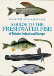 Cover of: A Guide to the Freshwater Fish of Britain, Ireland & Europe