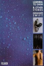 Cover of: Learning To Swim And Other Stories by Graham Swift