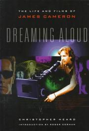 Cover of: Dreaming aloud: the life and films of James Cameron
