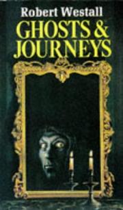 Cover of: Ghosts and Journeys by Robert Westall
