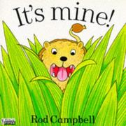 Cover of: It's Mine (Piper Picture Books) by Rod Campbell