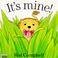 Cover of: It's Mine (Piper Picture Books)